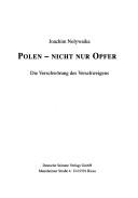 Cover of: Polen, nicht nur Opfer: die Verschwörung des Verschweigens