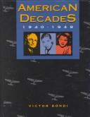 Cover of: American Decades 1940-1949 (American Decades) by Victor Bondi