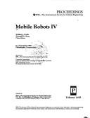 Cover of: Mobile robots IV: 6-7 November 1989, Philadelphia, Pennsylvania