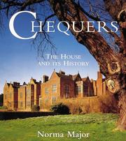 Cover of: Chequers, the Prime Minister's country house and its history by Norma Major