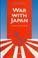 Cover of: War with Japan