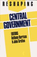 Cover of: Reshaping Central Government (Reshaping the Public Sector, Vol 1) by 