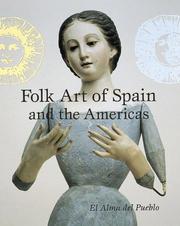 Cover of: Folk art of Spain and the Americas: El Alma del Pueblo