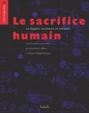 Cover of: Le sacrifice humain en Egypte ancienne et ailleurs