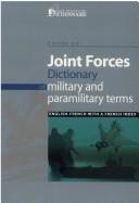 Cover of: Dictionnaire interarmées des termes militaires et paramilitaires: anglais-français, avec index français-anglais
