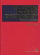 Cover of: Polymer Science Dictionary by M. Alger