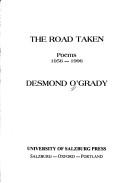 Road Taken: Poems 1956-96 (Salzburg Studies: Poetic Drama & Poetic Theory) by O'Grady