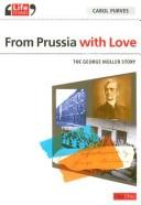 Cover of: From Prussia with love by Carol Purves