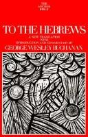 Cover of: To the Hebrews. by Translation, comment, and conclusions by George Wesley Buchanan.