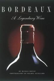 Cover of: Bordeaux, a legendary wine