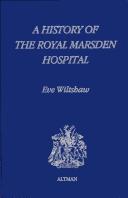 Cover of: A history of the Royal Marsden Hospital