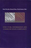 Cover of: Structure, information and communication complexity by [edited by] Nicola Santoro, Paola Flocchini, Bernard Mans.