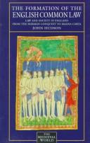 Cover of: The formation of the English common law: law and society in England from the Norman Conquest to Magna Carta