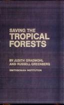 Saving the tropical forests by Judith Gradwohl, François Falloux, Teresa Hayter