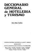 Cover of: Diccionario general de hoteleria y turismo.