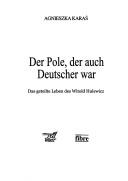 Der Pole, der auch Deutscher war by Agnieszka Karaś