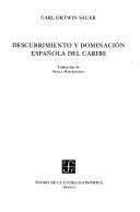 Cover of: Descubrimiento y dominación española del Caribe by Carl Ortwin Sauer, Carl Ortwin Sauer