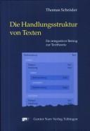 Cover of: Die Handlungsstruktur von Texten: ein integrativer Beitrag zur Texttheorie