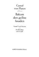 Cover of: Bakom den gyllne fasaden: Gustaf V och Victoria : ett äktenskap och en epok