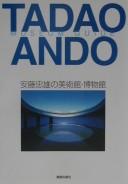Cover of: Andō Tadao no bijutsukan hakubutsukan = by Tadao Andō
