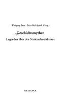 Cover of: Geschichtsmythen by Wolfgang Benz, Peter Reif-Spirek (Hrsg.).