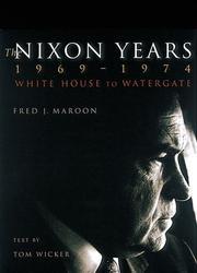 Cover of: The Nixon years, 1969-1974: White House to Watergate