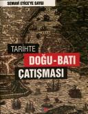Cover of: Tarihte Doğu-Batı çatışması: Semavi Eyice'ye saygi