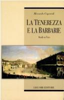 Cover of: La tenerezza e la barbarie: studi su Vico