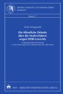 Cover of: öffentliche Debatte über die Strafverfahren wegen DDR-Unrechts: Vergangenheitsaufarbeitung in der bundesdeutschen Öffentlichkeit der 90er Jahre