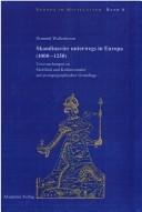 Cover of: Skandinavier unterwegs in Europa (1000-1250): Untersuchungen zu Mobilität und Kulturtransfer auf prosopographischer Grundlage