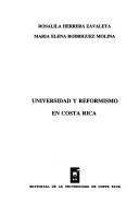 Cover of: Universidad y reformismo en Costa Rica by Rosalila Herrera Zavaleta