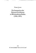 Cover of: Integration der Heimatvertriebenen in W urttemberg-Baden: (1945 - 1961)