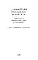 Cover of: Lontano dalle città: il Valdarno di sopra nei secoli XII-XIII : atti del convegno di Montevarchi-Figline Valdarno, 9-11 novembre 2001