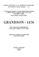 Cover of: Grandson 1476: essai d'approche pluridisciplinaire d'une action militaire du 15e siècle