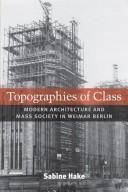 Cover of: Topographies of class by Sabine Hake