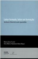 Cover of: Leitor formado, leitor em formação by Maria Zaira Turchi, Vera Maria Tietzmann Silva (organizadoras).