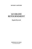 Cover of: grand retournement: Bagdad-Beyrouth