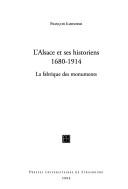 Cover of: L' Alsace et ses historiens, 1680-1914 by François Igersheim, François Igersheim