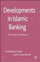 Cover of: Developments in Islamic banking by Mohammed Mansoor Khan