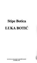 Cover of: Luka Botić by Stipe Botica