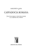 Cover of: Cappadocia romana: strutture urbane e strutture agrarie alla periferia dell'impero