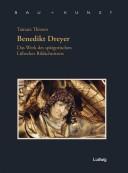Cover of: Benedikt Dreyer: das Werk des spätgotischen Lübecker Bildschnitzers