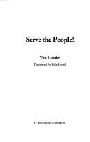 SERVE THE PEOPLE!; TRANS. BY JULIA LOVELL by Lianke Yan