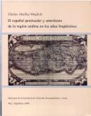 Cover of: El español peninsular y americano de la región andina en los atlas linguísticos