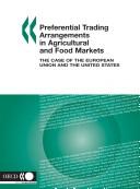 Cover of: Preferential Trading Arrangements in Agricultural And Food Markets by Organisation for Economic Co-operation and Development, Organisation for Economic Co-operation and Development