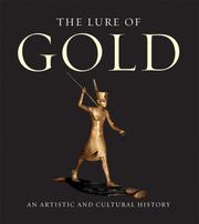 Cover of: The Lure of Gold: An Artistic And Cultural History
