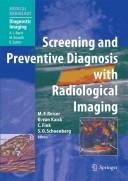 Cover of: Screening and preventive diagnosis with radiological imaging by Maximilian Reiser