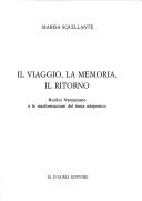 Cover of: Il viaggio, la memoria, il ritorno by Marisa Squillante