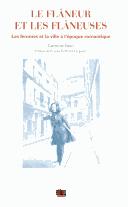 Cover of: Le flâneur et les flâneuses: les femmes et la ville à l'époque romantique