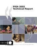 Cover of: PISA 2003 technical report by [edited by Raymond Adams].